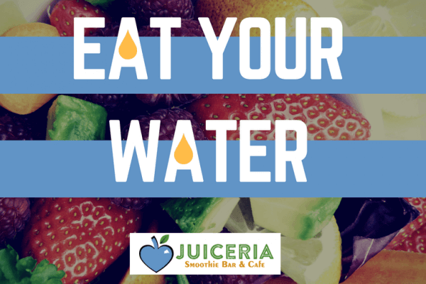 Eat your water